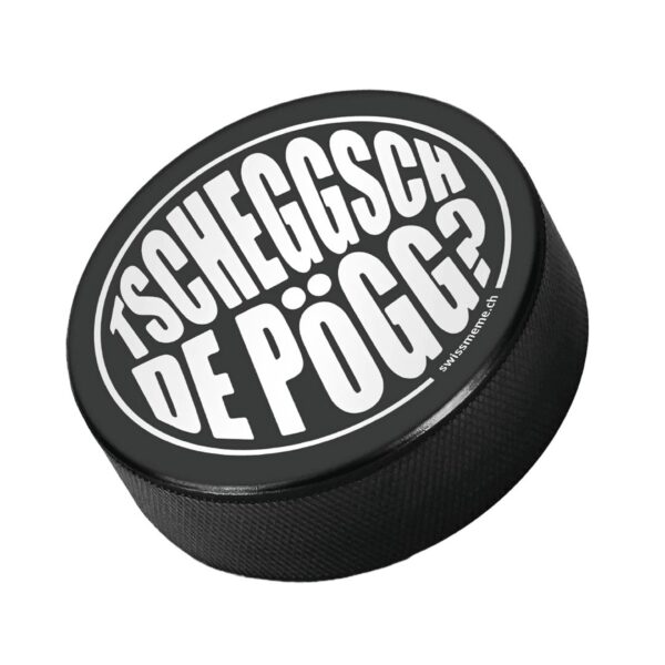 Puck - Tscheggsch de Pögg