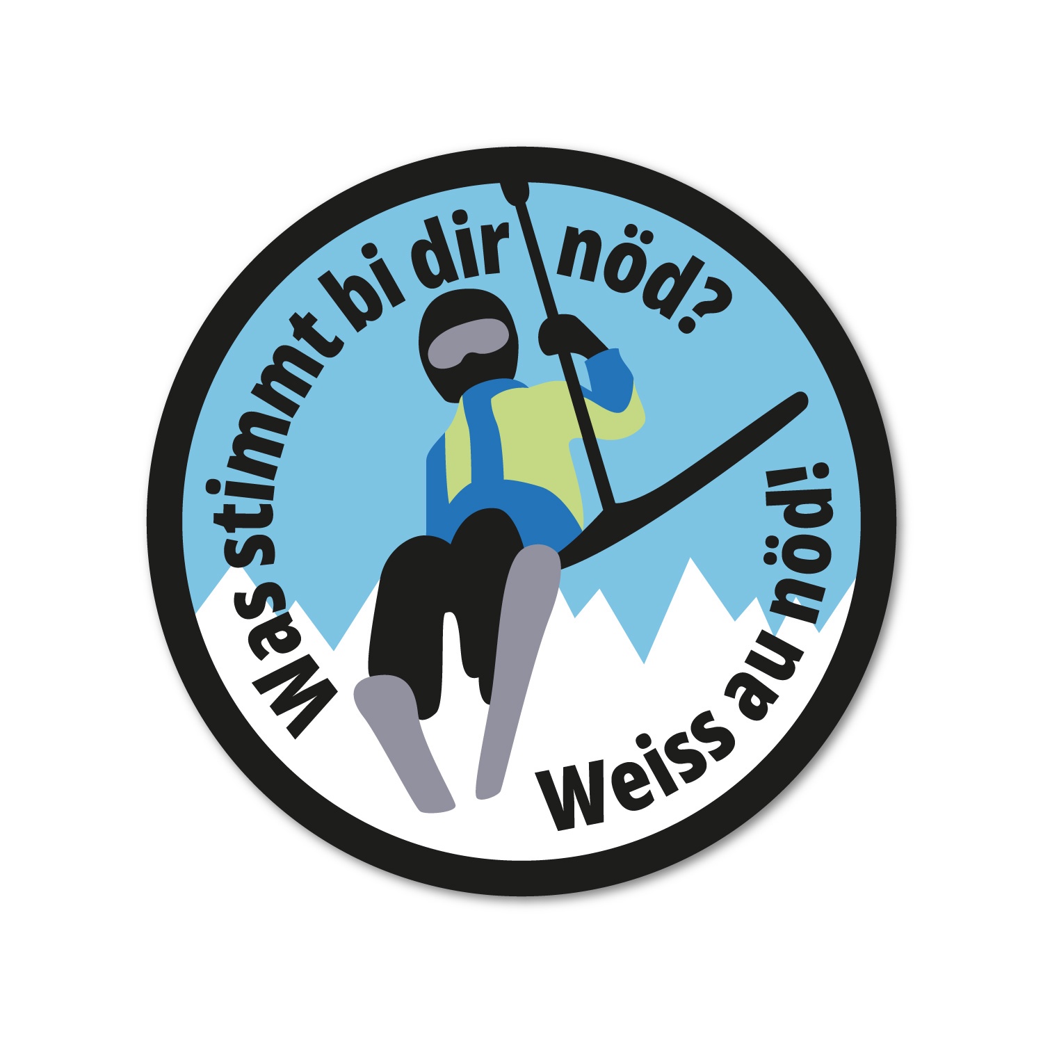 Sticker - Weiss au nöd!